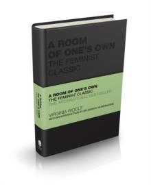 A ROOM OF ONE'S OWN : THE FEMINIST CLASSIC | 9780857088826