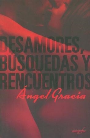 DESAMORES, BÚSQUEDAS Y RENCUENTROS | 9788494705786