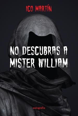 NO DESCUBRAS A MISTER WILLIAM | 9788419692313