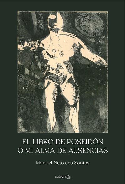 EL LIBRO DE POSEIDÓN O MI ALMA DE AUSENCIAS | 9788419528681