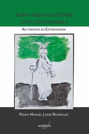 ASSÍN/ASSINA CREYEMOS EN(A) ESTREMAÚRA / ASÍ CREEMOS EN EXTREMADURA | 9788418587948