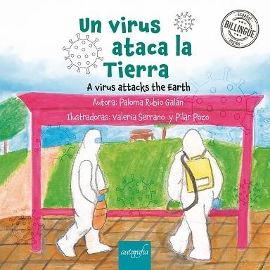 UN VIRUS ATACA LA TIERRA / A VIRUS ATTACKS THE EARTH | 9788419042262