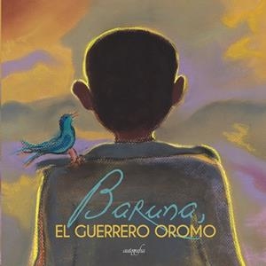 BARUNA, EL GUERRERO OROMO | 9788418337772