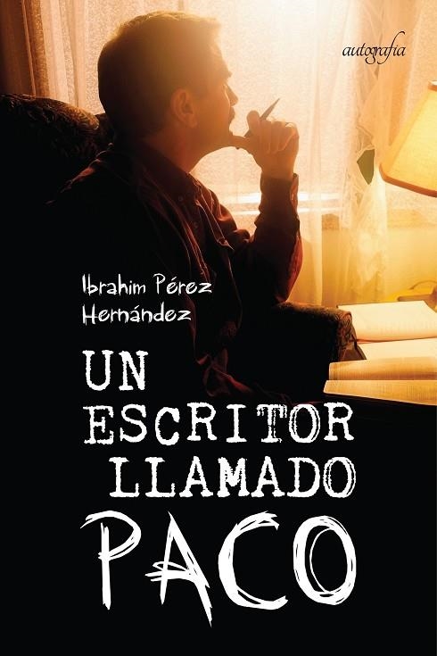 UN ESCRITOR LLAMADO PACO | 9788418337741