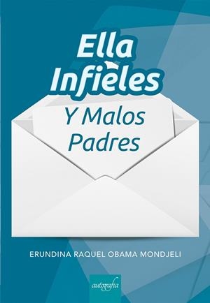 ELLA, INFIELES Y MALOS PADRES | 9788418337253