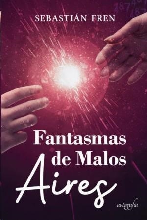 FANTASMAS DE MALOS AIRES | 9788418587504