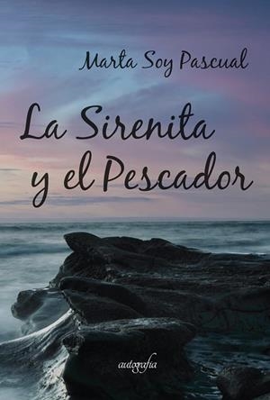 LA SIRENITA Y EL PESCADOR | 9788418766770