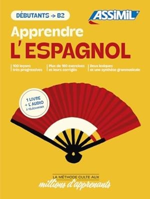 APPRENDRE L'ESPAGNOL : DÉBUTANTS À B2 : 1 LIVRE + L'AUDIO À TÉLÉCHARGER | 9782700571998