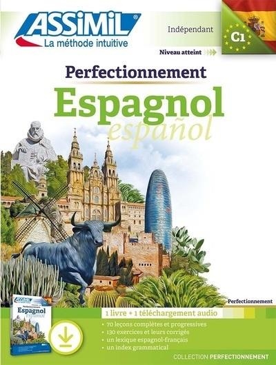 PERFECTIONNEMENT ESPAGNOL : INDÉPENDANT, NIVEAU ATTEINT C1 : 1 LIVRE + 1 TÉLÉCHARGEMENT AUDIO | 9782700571363
