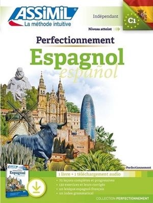 PERFECTIONNEMENT ESPAGNOL : INDÉPENDANT, NIVEAU ATTEINT C1 : 1 LIVRE + 1 TÉLÉCHARGEMENT AUDIO | 9782700571363