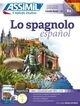 LO SPAGNOLO : SUPER PACK : 1 LIBRO + DOWNLOAD AUDIO MP3 + 3 CD (BASE ITALIANA) | 9788885695603