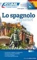 LO SPAGNOLO : PRINCIPIANTI E INTERMEDI, LIVELLO RAGGIUNTO B2 (BASE ITALIANA) | 9788885695467