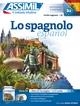 LO SPAGNOLO : PRINCIPIANTI E INTERMEDI, LIVELLO RAGGIUNTO B2 : PACK CD (BASE ITALIANA) | 9788885695474