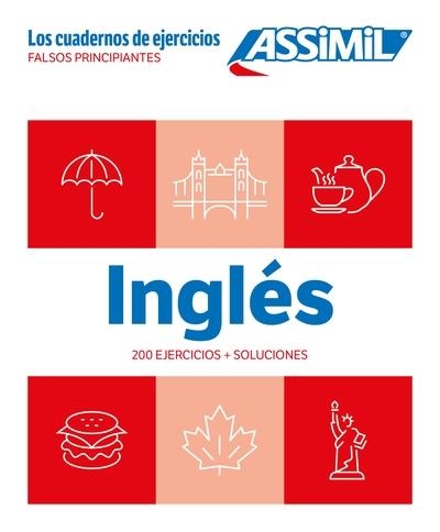 INGLÉS : FALSOS PRINCIPIANTES : 240 EJERCICIOS + SOLUCIONES | 9782700581713