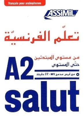 APPRENDRE LE FRANÇAIS POUR ARABOPHONES : NIVEAU ATTEINT A2 | 9782700507874
