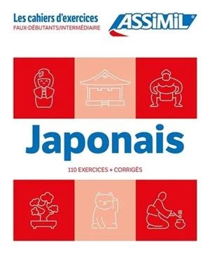 JAPONAIS : FAUX-DÉBUTANTS, INTERMÉDIAIRE : 110 EXERCICES + CORRIGÉS | 9782700509960