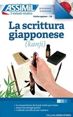 LA SCRITTURA GIAPPONESE (KANJI) : PRINCIPIANTI E INTERMEDI | 9788885695139