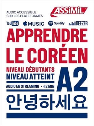 APPRENDRE LE CORÉEN : NIVEAU DÉBUTANTS, NIVEAU ATTEINT A2 | 9782700509175