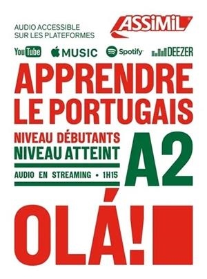 APPRENDRE LE PORTUGAIS : NIVEAU DÉBUTANTS : NIVEAU ATTEINT A2 | 9782700581782