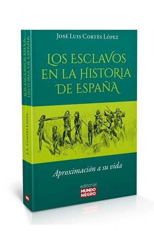LOS ESCLAVOS EN LA HISTORIA DE ESPAÑA | 9788472952997