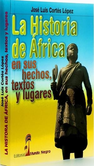 LA HISTORIA DE ÁFRICA EN SUS HECHOS, TEXTOS Y LUGARES | 9788472951976