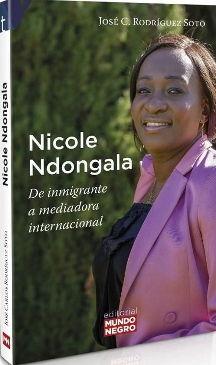 NICOLE NDONGALA. DE INMIGRANTE A MEDIADORA INTERNACIONAL | 9788472952898