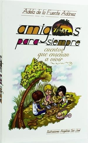 AMIGOS PARA SIEMPRE. CUENTOS QUE ENSEÑAN A VIVIR | 9788472952201