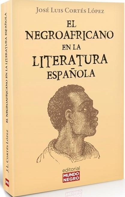 EL NEGROAFRICANO EN LA LITERATURA ESPAÑOLA | 9788472952607