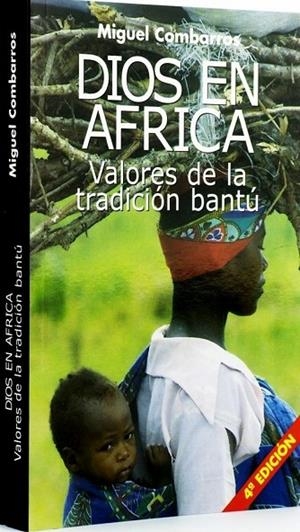DIOS EN ÁFRICA. VALORES DE LA TRADICIÓN BANTÚ | 9788472951679