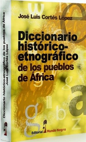 DICCIONARIO HISTÓRICO-ETNOGRÁFICO DE LOS PUEBLOS DE ÁFRICA | 9788472952102