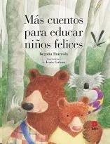 MÁS CUENTOS PARA EDUCAR NIÑOS FELICES | 9788413181707