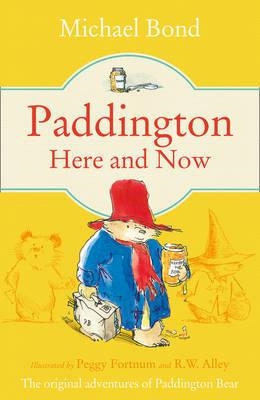 PADDINGTON HERE AND NOW | 9780007269419 | MICHAEL BOND