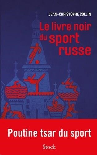 LE LIVRE NOIR DU SPORT RUSSE | 9782234084278