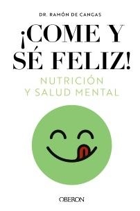 COME Y SÉ FELIZ | 9788441549210