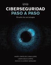 CIBERSEGURIDAD PASO A PASO | 9788441548442
