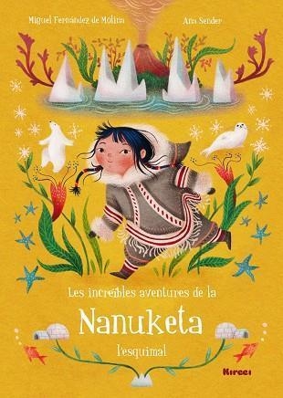 LES INCREÏBLES AVENTURES DE LA NANUKETA  L'ESQUIMAL | 9788494777820
