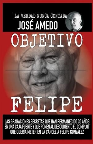 OBJETIVO FELIPE GONZÁLEZ | 9798357434883