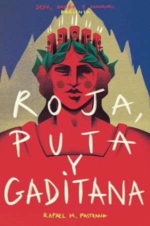 ROJA, PUTA Y GADITANA | 9798499727812