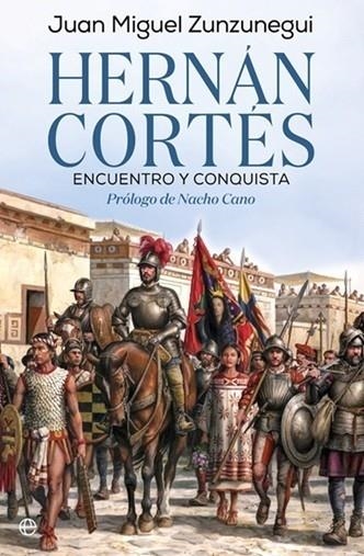 HERNÁN CONRTÉS. ENCUENTRO Y CONQUISTA | 9788410943230