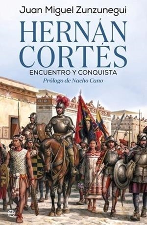HERNÁN CONRTÉS. ENCUENTRO Y CONQUISTA | 9788410943230