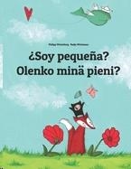 ¿SOY PEQUEÑA? OLENKO MINÄ PIENI? | 9781496033574