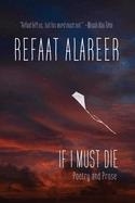 IF I MUST DIE: POETRY AND PROSE | 9781682196212