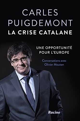 LA CRISE CATALANE:UNE OPPORTUNITE POUR L'EUROPE | 9789401453875