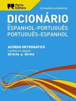 DICIONÁRIO ACADÉMICO DE ESPANHOL-PORTUGUÊS / PORTUGUÊS-ESPANHOL | 9789720014764