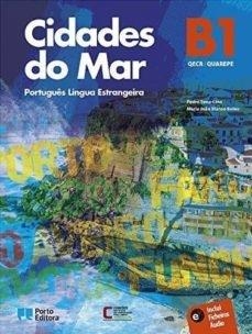 CIDADES DO MAR NÍVEL B1 (LIBRO+CADERNO DE ATIVIDADES+MANUAL DIGITAL DO ALUNO) | 9789720406712