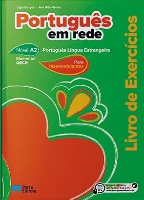 PORTUGUÊS EM REDE - NÍVEL A2 (LIVRO DE EXERCÍCIOS) PARA HISPANOHABLANTES | 9789720170729