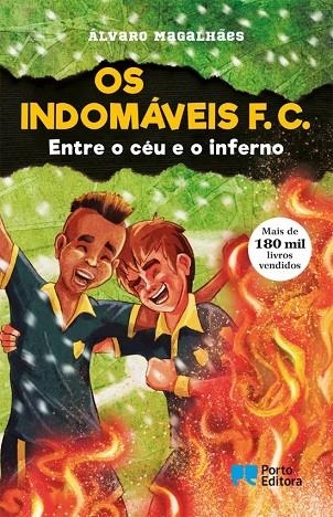 OS INDOMÁVEIS F. C 17:ENTRE O CÉU E O INFERNO | 9789720730459