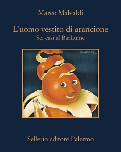 L'UOMO VESTITO DI ARANCIONE. SEI CASI AL BARLUME | 9788838950094