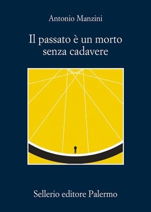 IL PASSATO È UN MORTO SENZA CADAVERE | 9788838946776