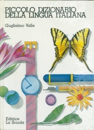 PICCOLO DIZIONARIO DELLA LINGUA ITALIANA | 9788835025573
